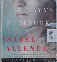 Maya's Notebook written by Isabel Allende performed by Maria Cabezas on Audio CD (Unabridged)